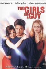 Watch Two Girls and a Guy 123movies