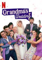 Watch Grandma\'s Wedding 123movies