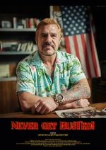 Watch Never Get Busted! 123movies