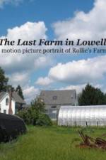 Watch The Last Farm in Lowell 123movies