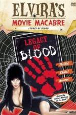 Watch Elvira's Movie Macabre: Legacy of Blood 123movies
