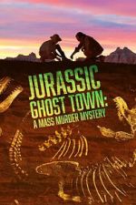 Watch Jurassic Ghost Town: A Mass Murder Mystery (TV Special 2023) 123movies