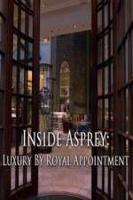 Watch Inside Asprey: Luxury By Royal Appointment 123movies