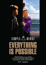 Watch Simple Minds: Everything Is Possible 123movies