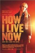 Watch How I Live Now 123movies