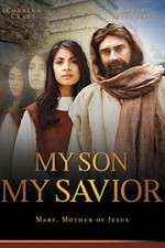 Watch My Son My Savior 123movies