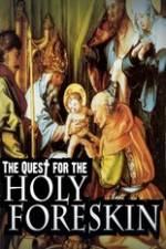 Watch Quest For The Holy Foreskin 123movies