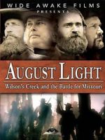 Watch August Light: Wilson\'s Creek and the Battle for Missouri 123movies