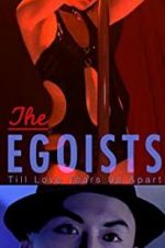 Watch The Egoists 123movies