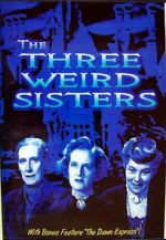 Watch The Three Weird Sisters 123movies