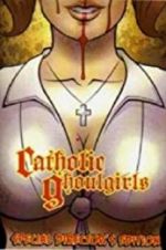Watch Catholic Ghoulgirls 123movies