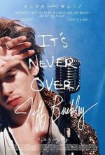 Watch It\'s Never Over, Jeff Buckley 123movies