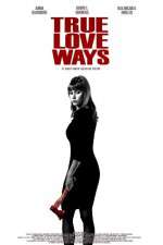 Watch True Love Ways 123movies