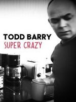 Watch Todd Barry: Super Crazy 123movies