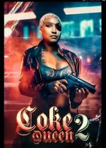 Watch Coke Queen 2 123movies