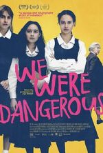 Watch We Were Dangerous 123movies