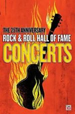 Watch The 25th Anniversary Rock and Roll Hall of Fame Concert 123movies