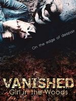 Watch Vanished Girl in the Woods 123movies