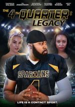 Watch The 4th Quarter: Legacy 123movies