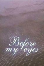 Watch Before My Eyes (Short 1989) 123movies