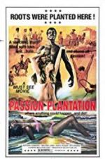 Watch Passion Plantation 123movies