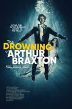 Watch The Drowning of Arthur Braxton 123movies