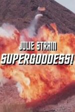 Watch Julie Strain: Supergoddess 123movies
