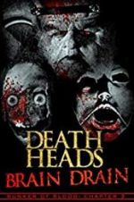 Watch Death Heads: Brain Drain 123movies