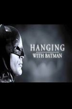 Watch Hanging with Batman 123movies