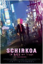 Watch Schirkoa: In Lies We Trust 123movies