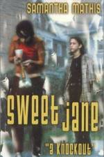 Watch Sweet Jane 123movies