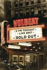 Watch Volbeat Live: Sold Out! 123movies