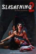 Watch Slashening: The Final Beginning 123movies