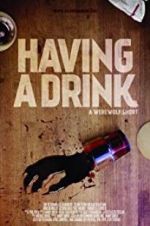 Watch Having a Drink 123movies