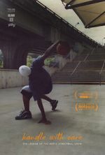 Watch Handle with Care: The Legend of the Notic Streetball Crew 123movies