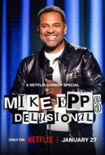 Watch Mike Epps: Delusional 123movies