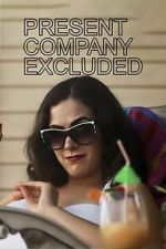 Watch Present Company Excluded 123movies