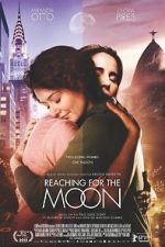 Watch Reaching for the Moon 123movies