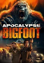 Watch Apocalypse Bigfoot 123movies