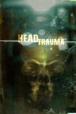 Watch Head Trauma 123movies