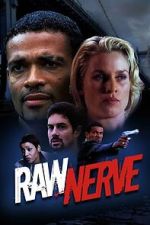 Watch Raw Nerve 123movies