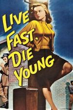 Watch Live Fast, Die Young 123movies