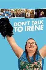 Watch Don\'t Talk to Irene 123movies