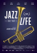 Watch Jazz: The Only Way of Life 123movies