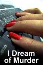 Watch I Dream of Murder 123movies