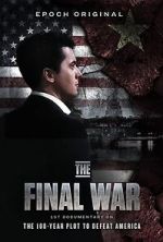 Watch The Final War: The 100 Year Plot to Defeat America 123movies