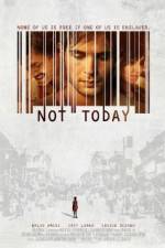 Watch Not Today 123movies