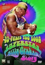 Watch 20 Years Too Soon: Superstar Billy Graham 123movies