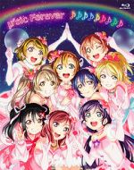Watch \'s Final LoveLive! \'sic Forever 123movies