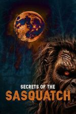 Watch Secrets of the Sasquatch 123movies